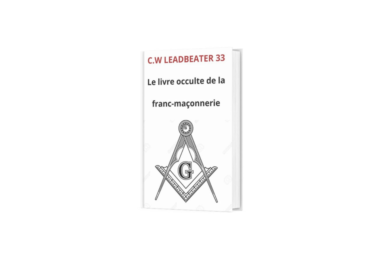 Le Livre Occulte de la Franc-Maçonnerie par C.W. Leadbeater