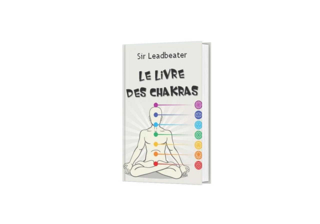 Chakras : Guide Complet de C.W. Leadbeater pour Équilibrer Vos Centres Énergétiques