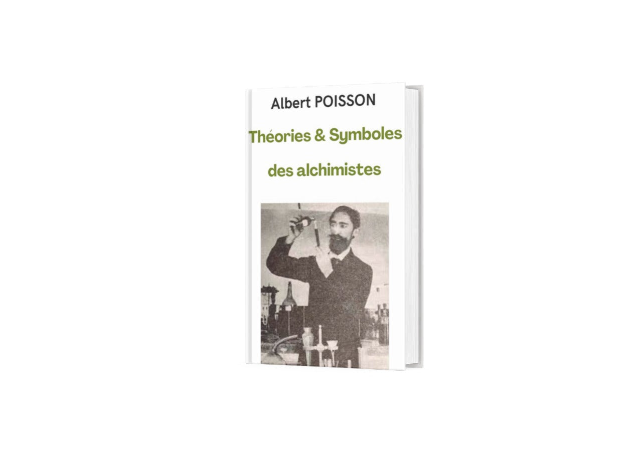 Alchimie : Les Enseignements d'Albert Poisson sur les Théories et Symboles